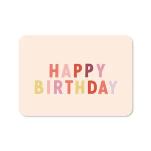 Warmwitte verjaardagskaart met kleurrijke tekst Happy Birthday