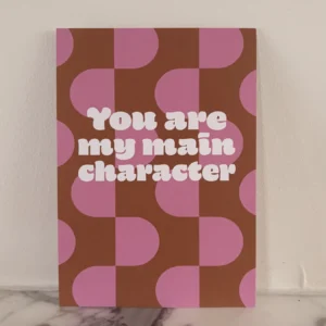 You are mu main character