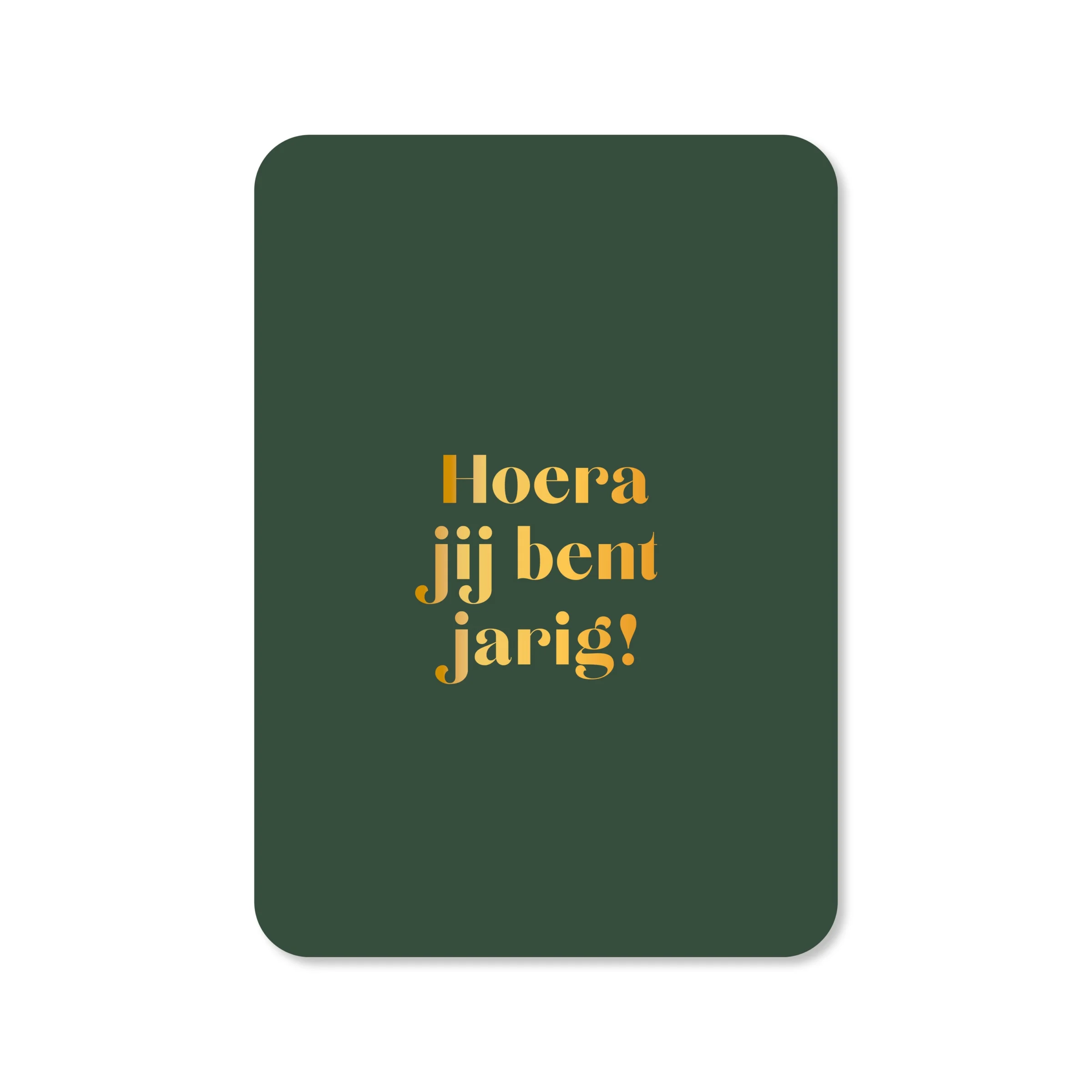 Hoera jij bent jarig!